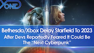 Bethesda & Xbox Delay Starfield To 2023 After Devs Reportedly Feared It Could Be “Next Cyberpunk”