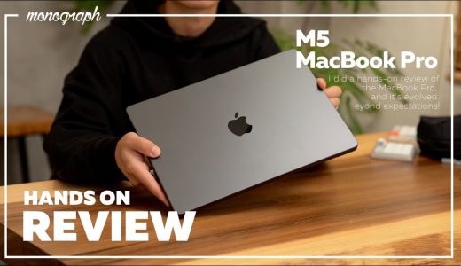 【先行レビュー】最新M5チップ搭載MacBook Pro、実機が期待を大幅に超えてきた…！